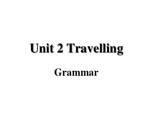 牛津版八年级英语下册Unit2 Travelling-Grammar