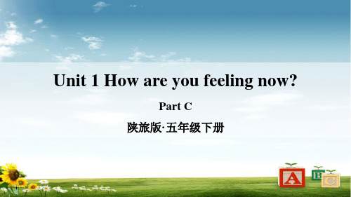 陕旅版五年级英语下册Unit 1 How are you feeling now C课件