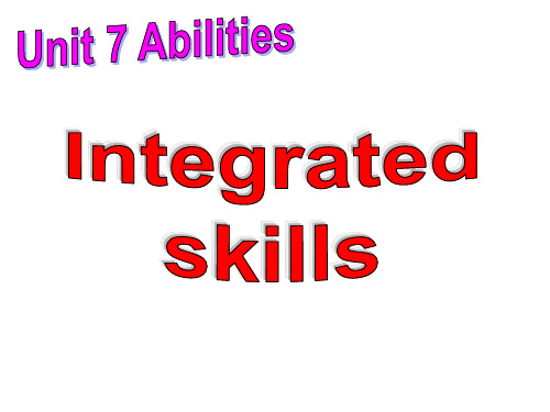 7B_Unit7_Abilities_Integrated_skills  ppt