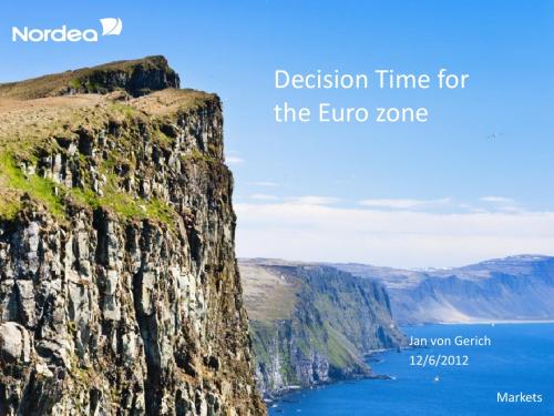 欧元区的抉择时刻 Decision Time for the Euro zone