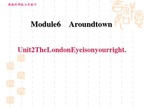 外研版七年级下册英语Module 6 Unit 2 The London Eye is on 