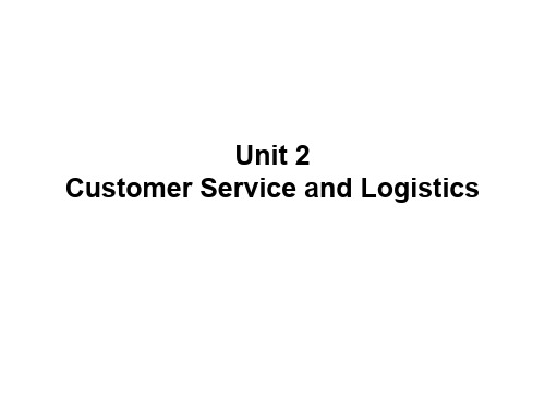 物流英语unit 2 Customer Service and Logistics-文档资料48页