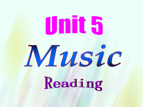 高中英语 unit5 music reading课件 新人教版必修2