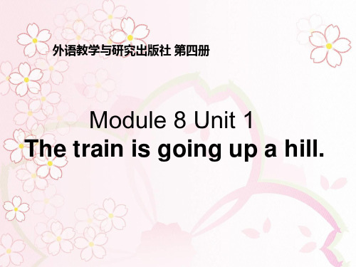 新标准英语B4M8U1_The_train_is_going_up_a_hill.