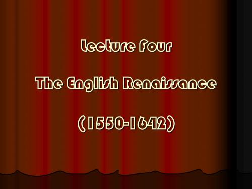 英国文学 Lecture Four The Renaissance