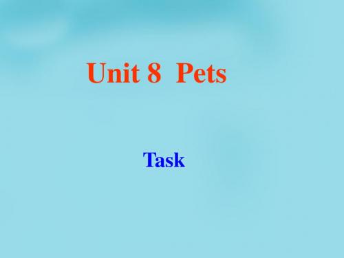 牛津译林初中英语七下Unit 8 Pets task 1课件 .ppt