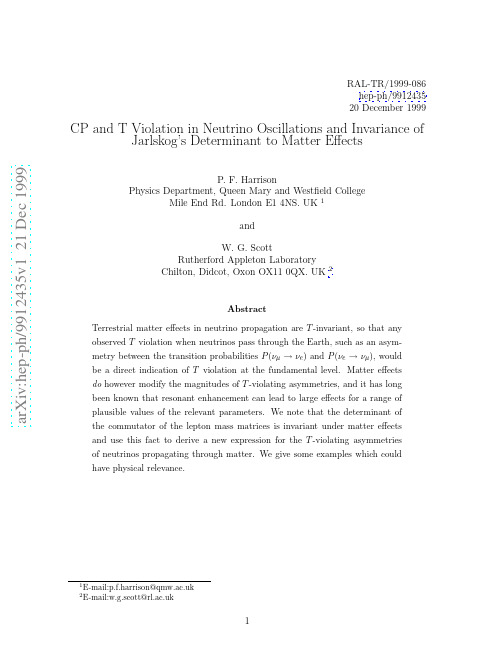 CP and T Violation in Neutrino Oscillations and Invariance of Jarlskog's Determinant to Mat