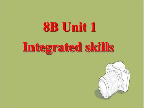 牛津译林八年级下Unit1 Integrated skills课件(共15张PPT)