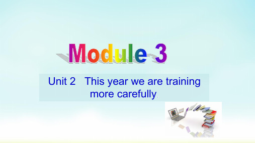 m3 unit 2 this year we are training more carefully