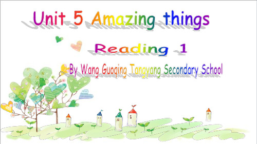 初中英语七年级下册Unit 5 Amazing things Reading 1》 