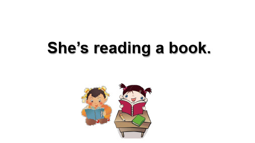 外研社(三起)四年级上册英语课件-Module 2 Unit 1 She’s reading a