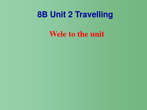 八年级英语下册 Unit 2《Travelling》Welcome to the Unit课件 (新