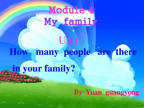 英语课件module4 unit2How   many  people   are  there in ypur