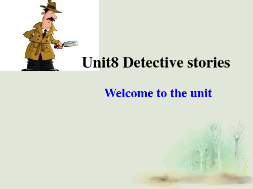 九年级英语上册 Unit 8 Detective stories Welcome to the un