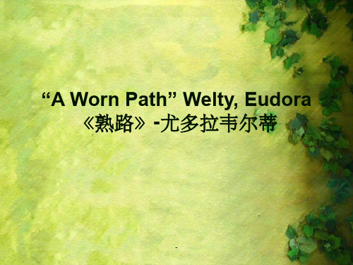 A Worn Path《熟路》ppt