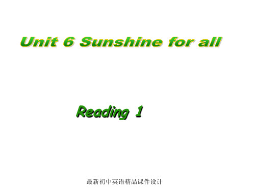 最新牛津译林版八年级英语下册《Unit 6 Sunshine for all Reading 1》精品课件 