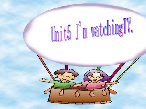 Unit5《I’mwatchingTV》课件5(22页)(人教版新课标七年级下)