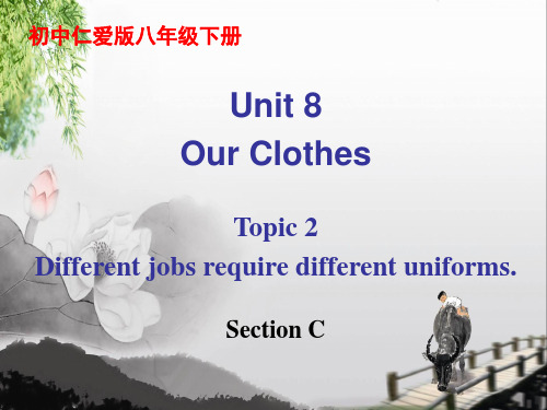 仁爱英语初中八年级下册Unit8 Topic 2 Section C课件