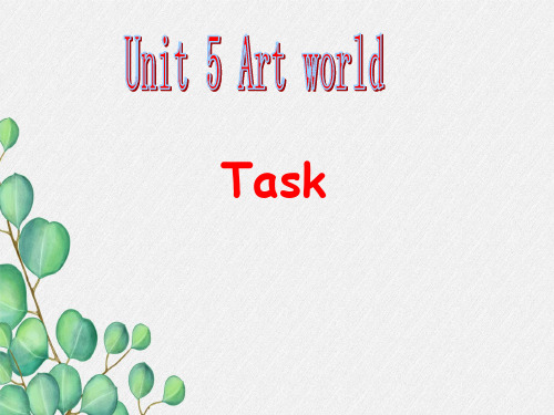 公开课获奖《Unit5 Art World》课件(公开课)