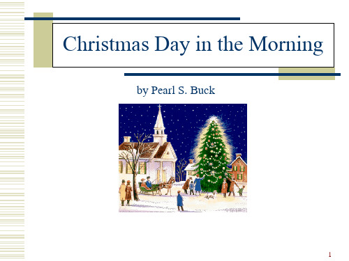 高级英语精读第1册Christmas_Day_in_the_Morning讲课讲稿