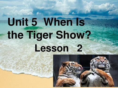重大版英语四年级下册：unit 5《when is the tiger show》ppt课件(2)