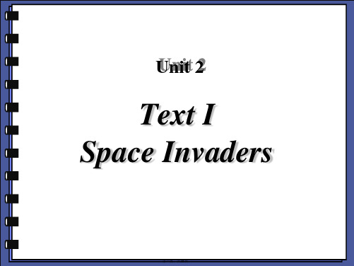 最新综合英语4 Unit2 Space Invaders精品课件