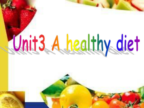 译林版英语六年级下册 Unit3 A healthy diet (第二课时)课件