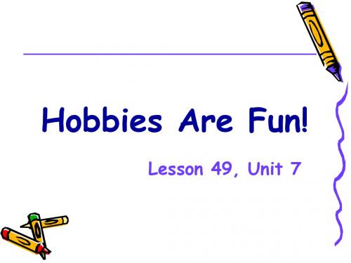 Hobbies Are Fun PPT课件 6 冀教版