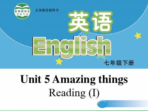 七年级英语下册 Unit 5 Amazing things Reading I课件 (新版)牛津版