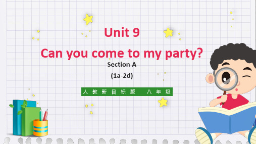 初中英语人教版八年级上册《Unit9Can you come to my party Section