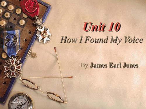 大学综合英语unit9-How-I-found-My-VoicePPT课件