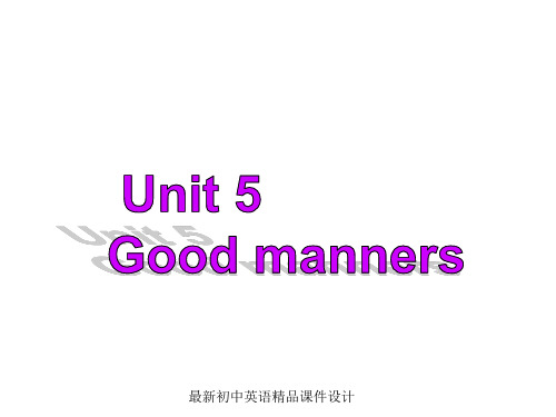 最新牛津译林版八年级英语下册 Unit 5 Good manners Welcome to the Unit精品课件 (1)