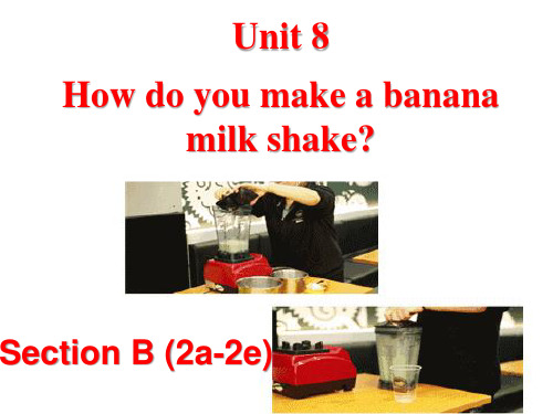 Unit 8 Section B 2a-2e课件 人教版英语八年级上册