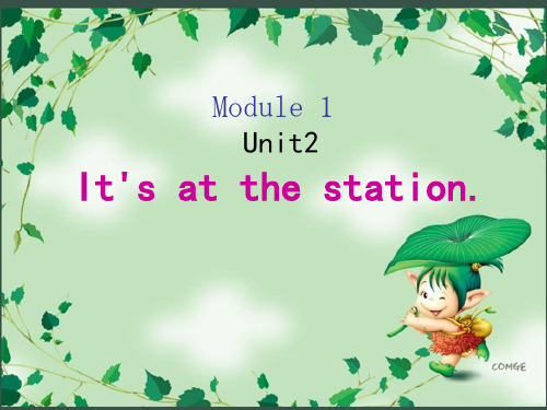 最新外研社版小学四年级上册英语Unit 2 It's at the station课件