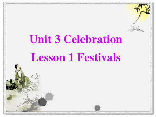 北师大版英语必修1unit 3Lesson 1 Festivals 课件