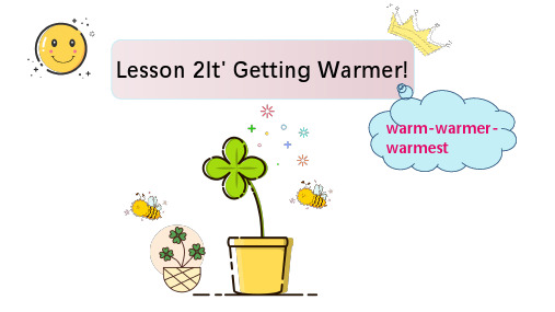 Lesson 2 It's Getting Warm课件2021-2022学年冀教版英语八年级下册