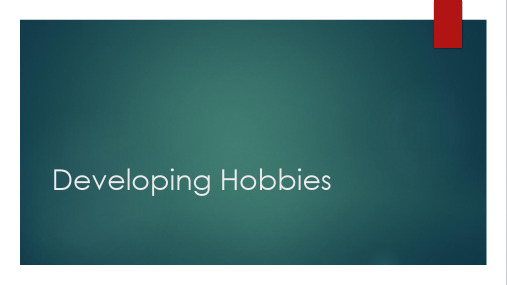 Developing Hobbies英语口语展示