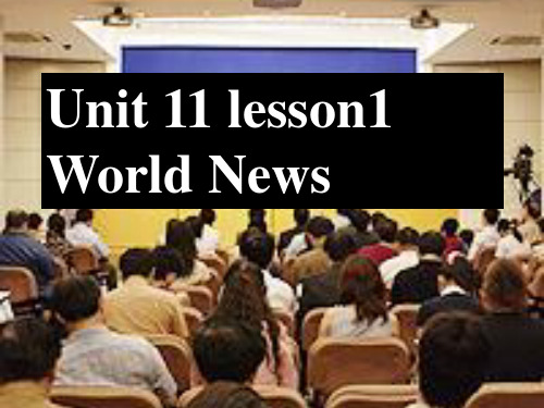 北师大版必修四Unit11 lesson 1 World news课件2