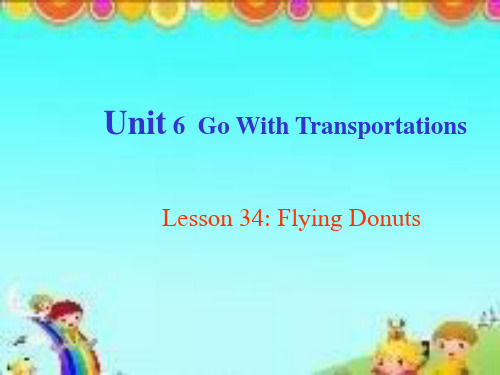 Unit 6Lesson34 Flying Donuts 课件2023学年冀教版八年级英语上册