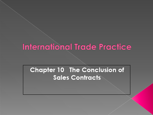 国际贸易实务双语教程Chapter10 The Conclusion of Sales Contracts