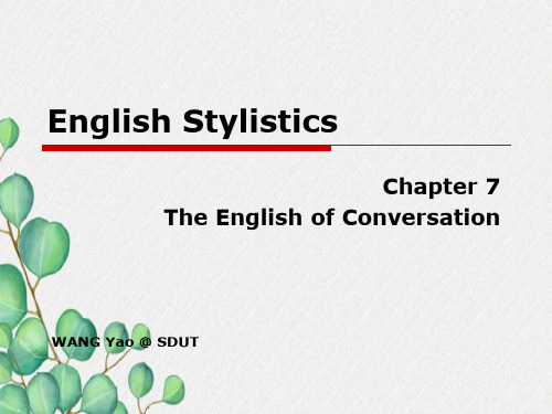 英语文体学-Chapter-7-The-English-of-Conversation