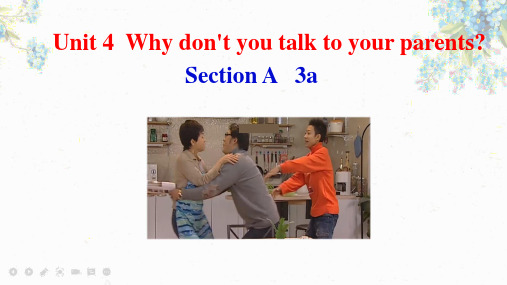 Why don't you talk to your parents Section A 3a 课件