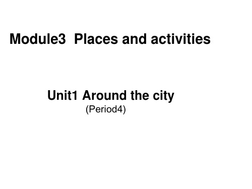 牛津上海版Module3Unit1Aroundthecity(Period4)课件