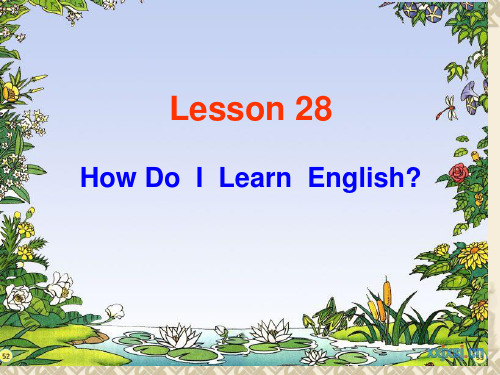 冀教版七年级英语下册Lesson_28__How_Do__I__Learn__English