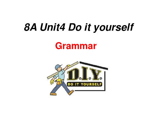 牛津译林版八年级英语上册unit4 Unit4 Do it yourselfGrammar课件