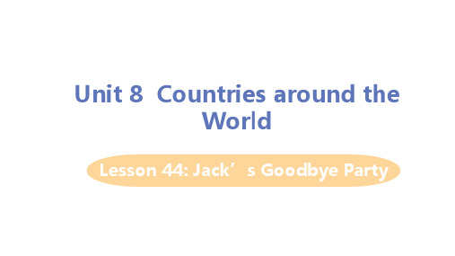 冀教七上英语Unit 8 Countries around the World Lesson 44