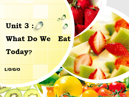 Unit_3_What_Do_We_Eat_Today模板