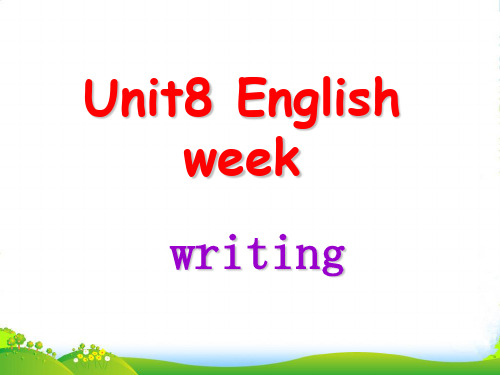 牛津深圳八年级英语上册《Unit 8 English week Writing》课件