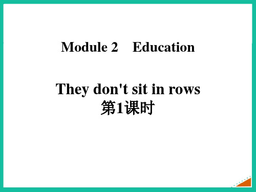 外研版九年级英语下册 (They don't sit in rows)Education 新课件(第