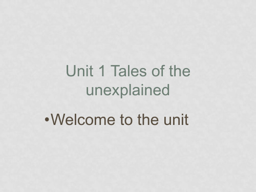 高中英语 Unit 1 Tales of the unexplaine Welcome to